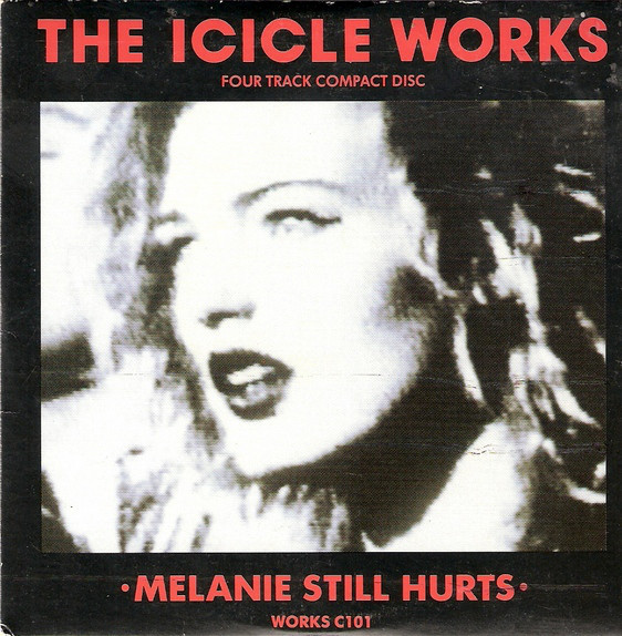 Album cover art for "Melanie Still Hurts" by The Icicle Works