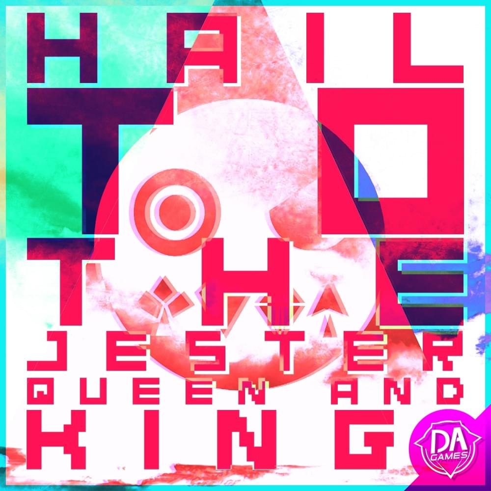 Album cover art for "Hail to the Jester, Queen and King (Live at NPC 2022)" by DAGames