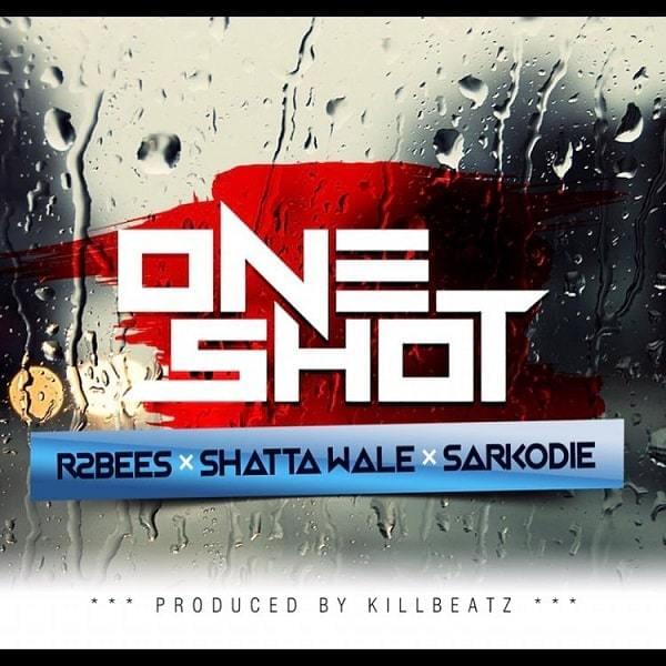 Album cover art for "One Shot" by R2Bees & Sarkodie & Shatta Wale