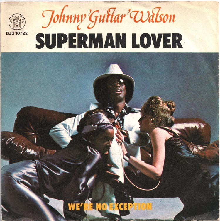 Superman Lover by Johnny “Guitar” Watson