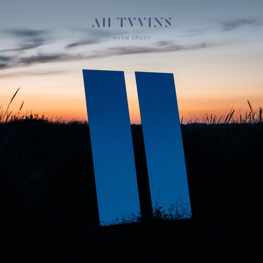 Warm Crush by All Tvvins