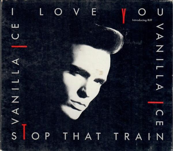 Album cover art for "Stop That Train" by Vanilla Ice