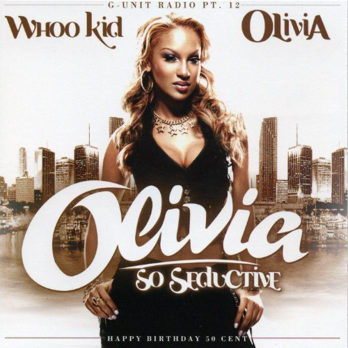 Cover image for G-Unit Radio Part 12: Olivia: So Seductive