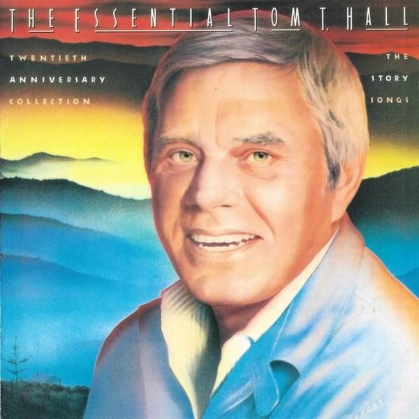 Cover image for The Essential Tom T. Hall: Twentieth Anniversary Collection/The Story Songs