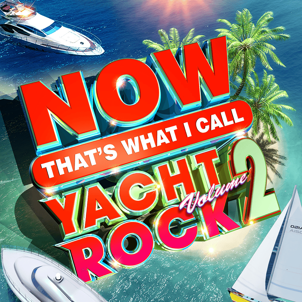 Cover image for NOW That’s What I Call Yacht Rock, Vol. 2 [US]