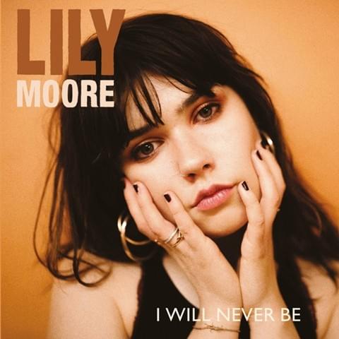 I Will Never Be by Lily Moore