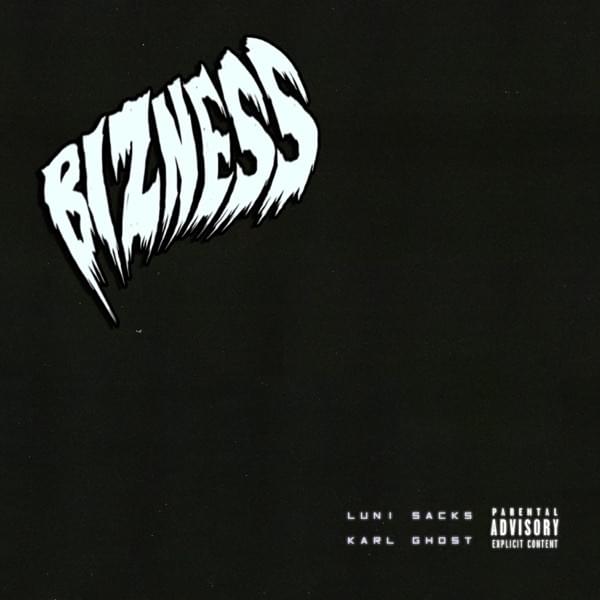 Album cover art for "Bizness" by Luni Sacks & Karl Ghost