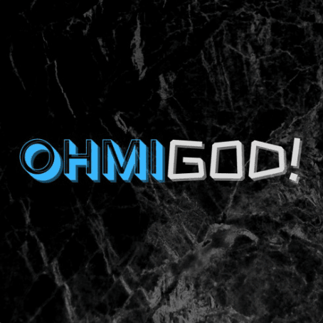 OHMIGOD! by Ohm​-​I (Rap)