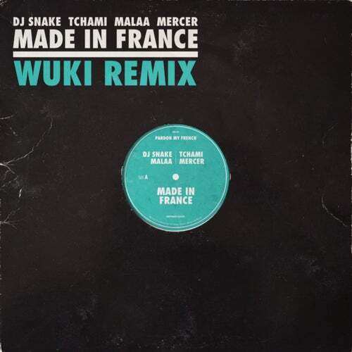 Album cover art for "Made in France (WUKI Remix)" by DJ Snake & MERCER
