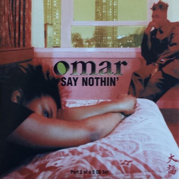 Album cover art for "Say Nothin’ (Original Version)" by Omar (UK)