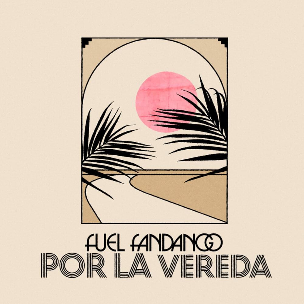 Album cover art for "Por la Vereda" by Fuel Fandango
