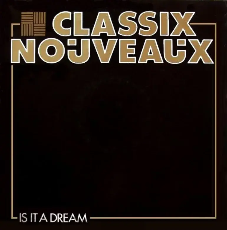 Album cover art for "Is It a Dream" by Classix Nouveaux