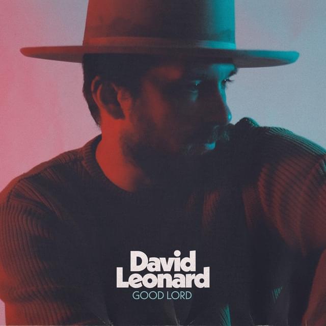 Album cover art for "Good Lord" by David Leonard