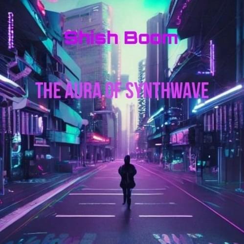 Cover image for The Aura Of Synthwave