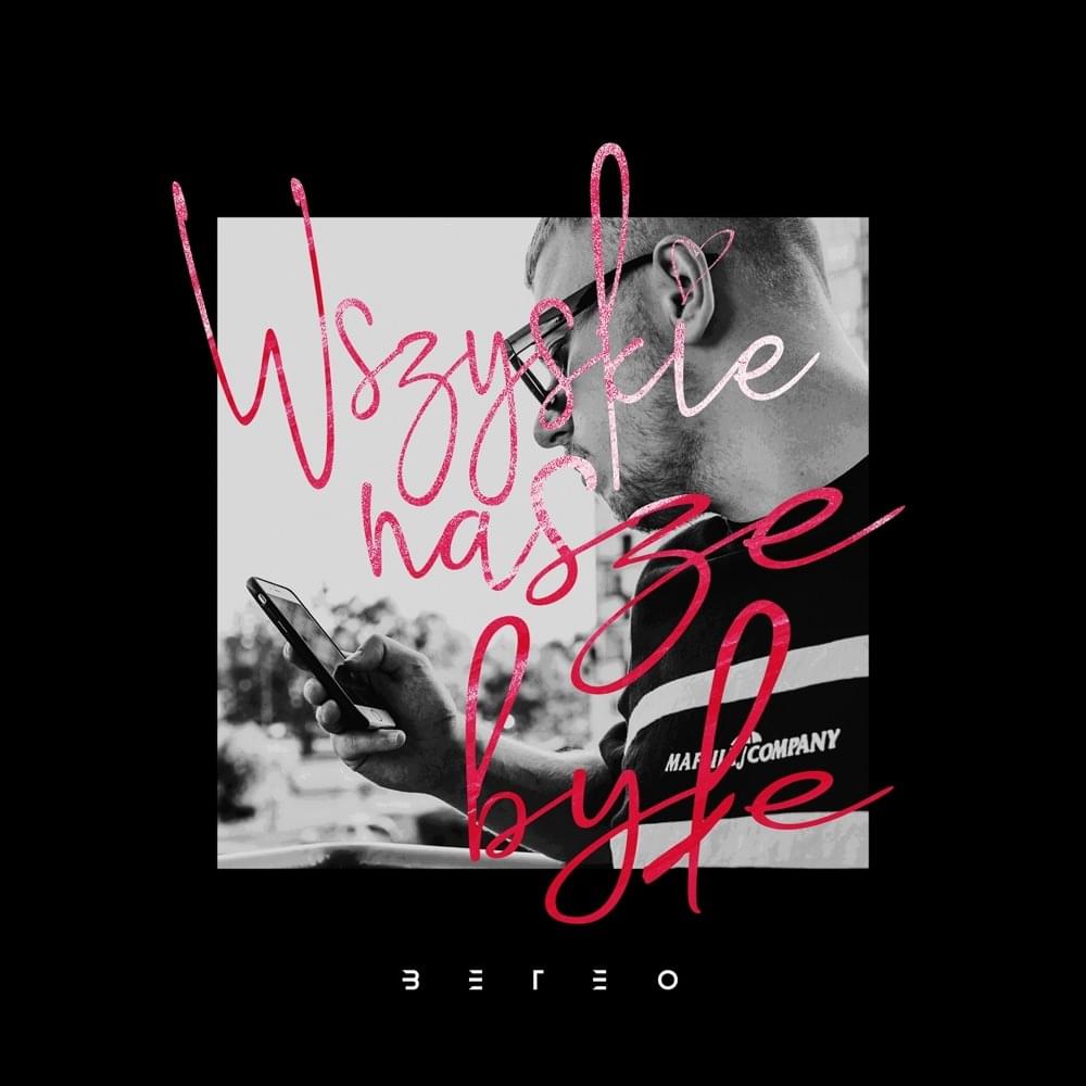 Album cover art for "Wszystkie nasze byłe" by Beteo