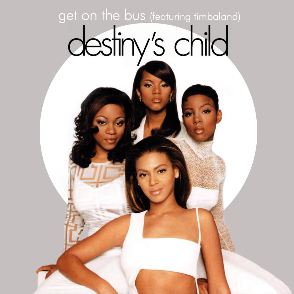 Album cover art for "Get On the Bus" by Destiny’s Child & Timbaland
