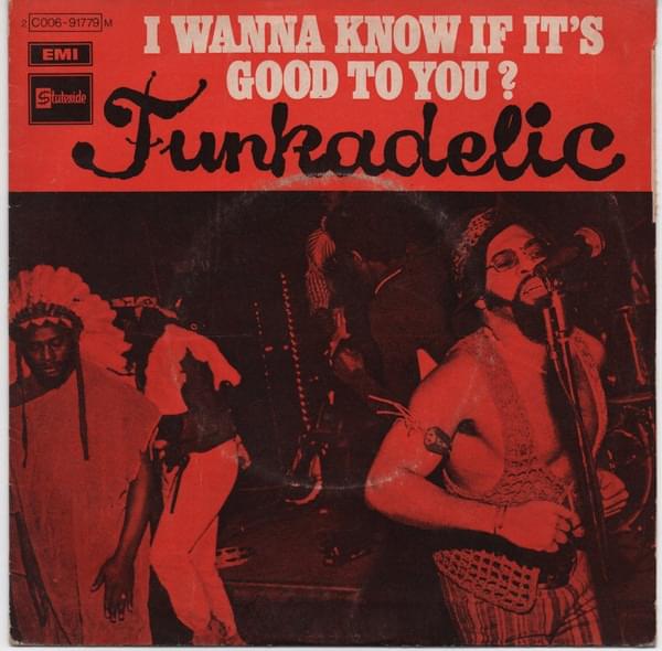 Album cover art for "I Wanna Know If It’s Good to You?" by Funkadelic