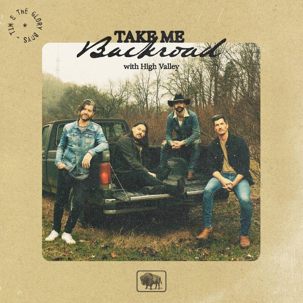 Take Me Backroad by Tim & The Glory Boys