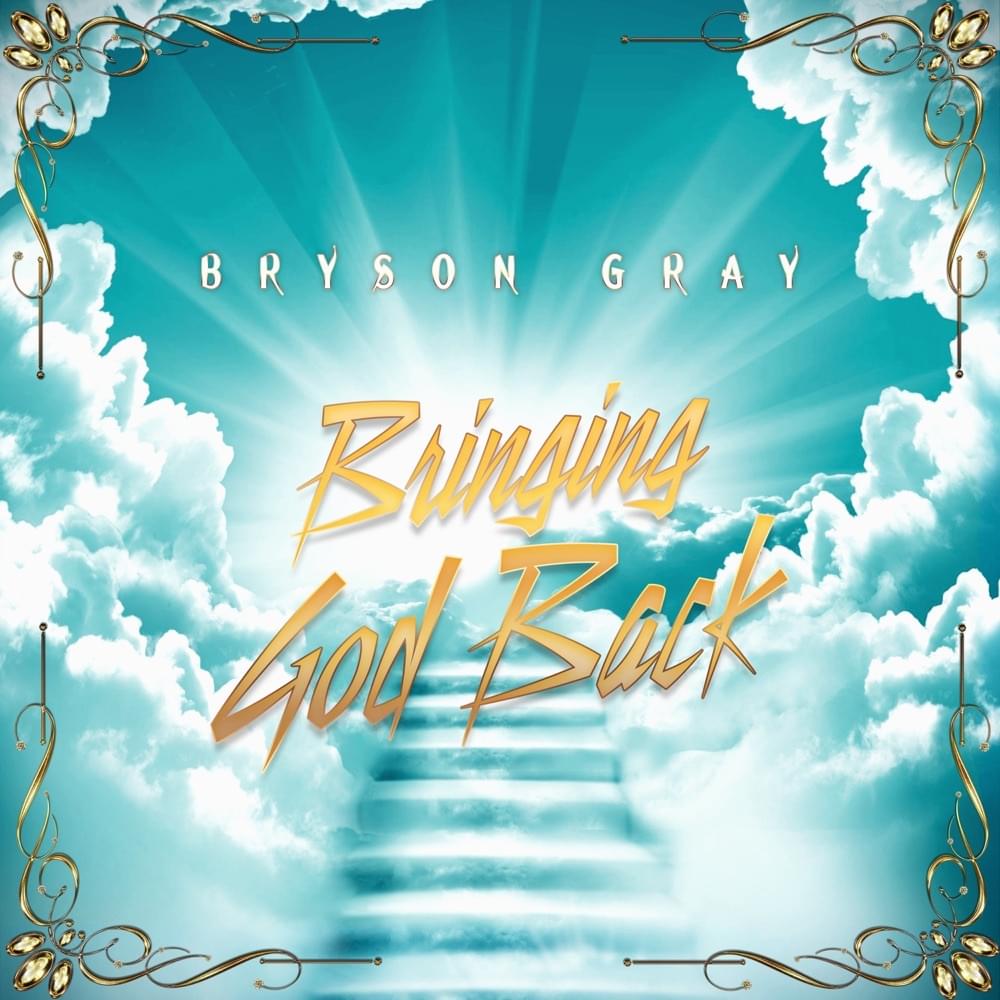 Album cover art for "Bringing God Back" by Bryson Gray