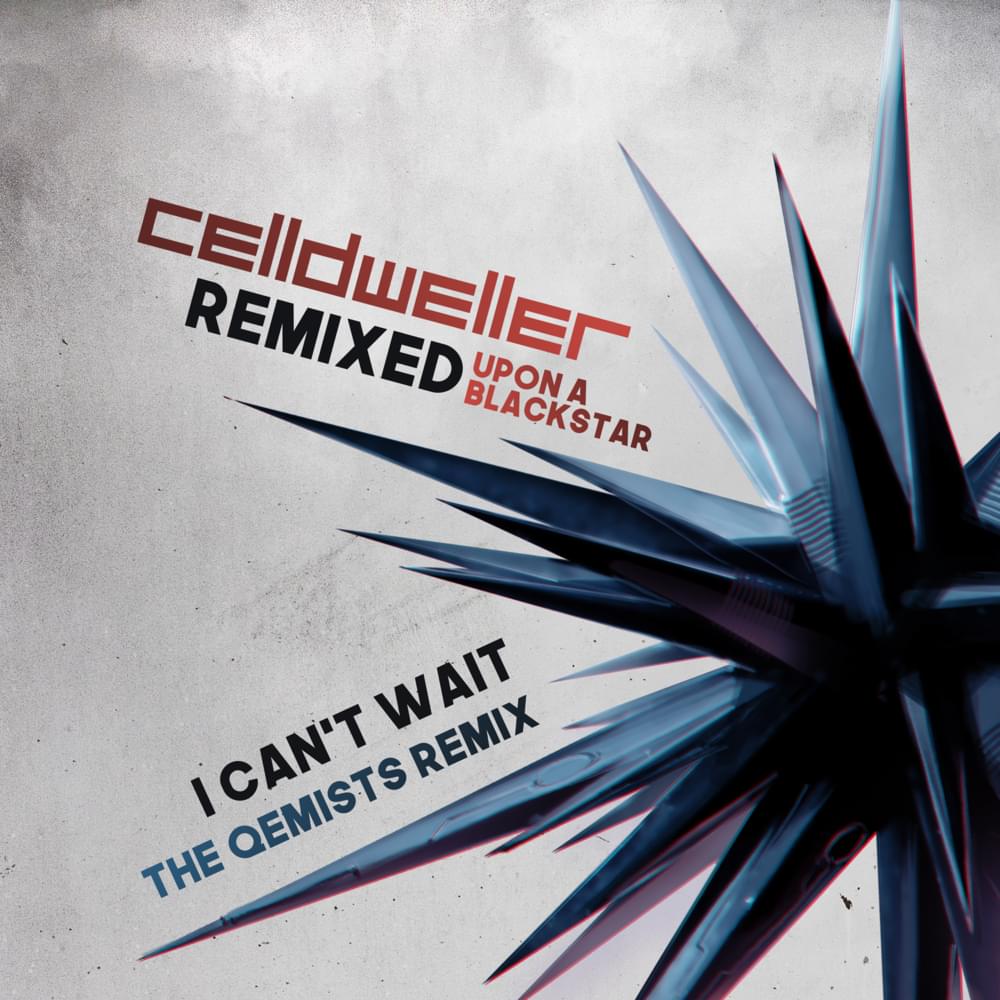 Album cover art for "I Can’t Wait [The Qemists Remix]" by Celldweller