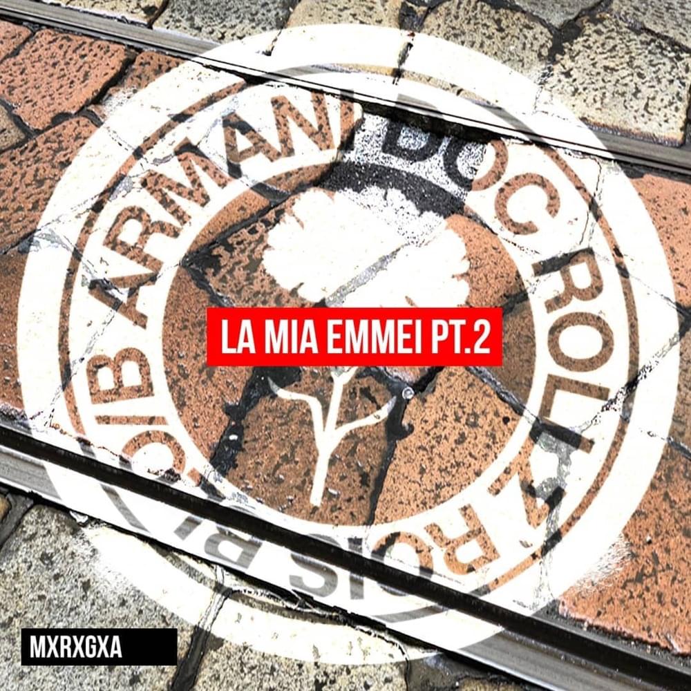 Album cover art for "La mia emmei, pt. 2" by Blo/B & RollzRois & Armani Doc