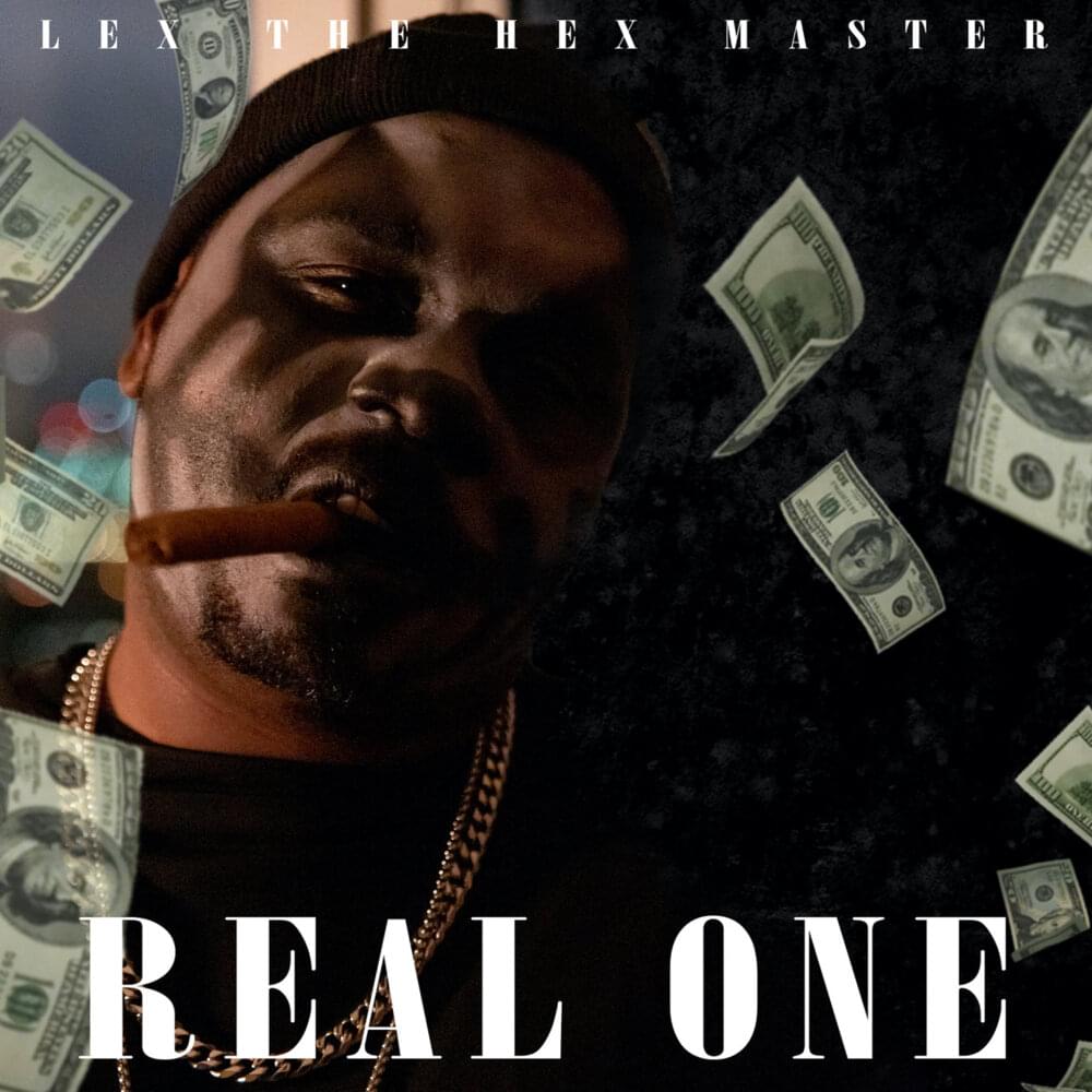 Real One by Lex The Hex Master