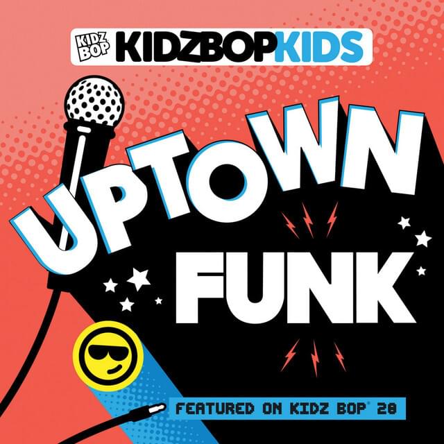 Album cover art for "Uptown Funk" by KIDZ BOP Kids