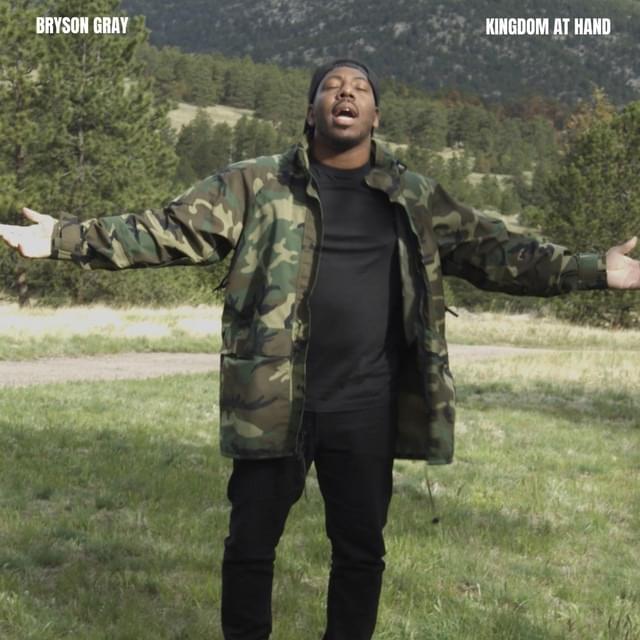 Album cover art for "KINGDOM AT HAND" by Bryson Gray