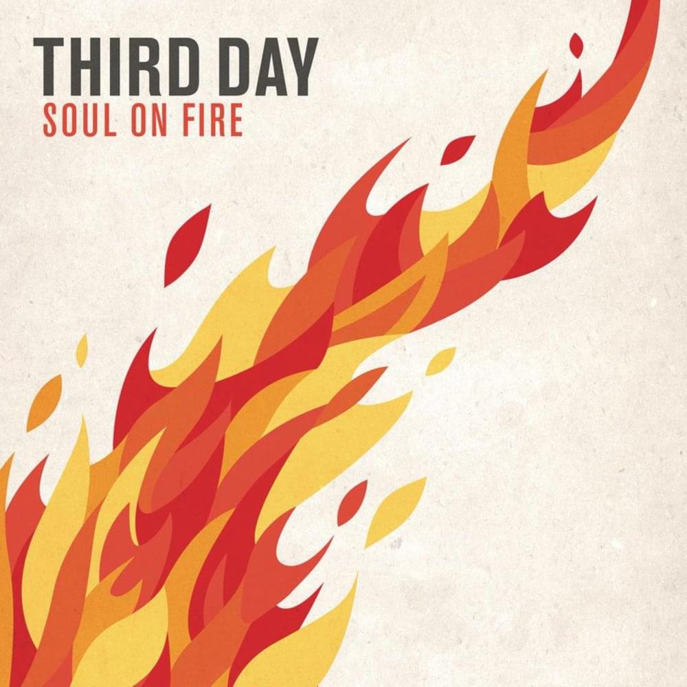 Soul On Fire by Third Day
