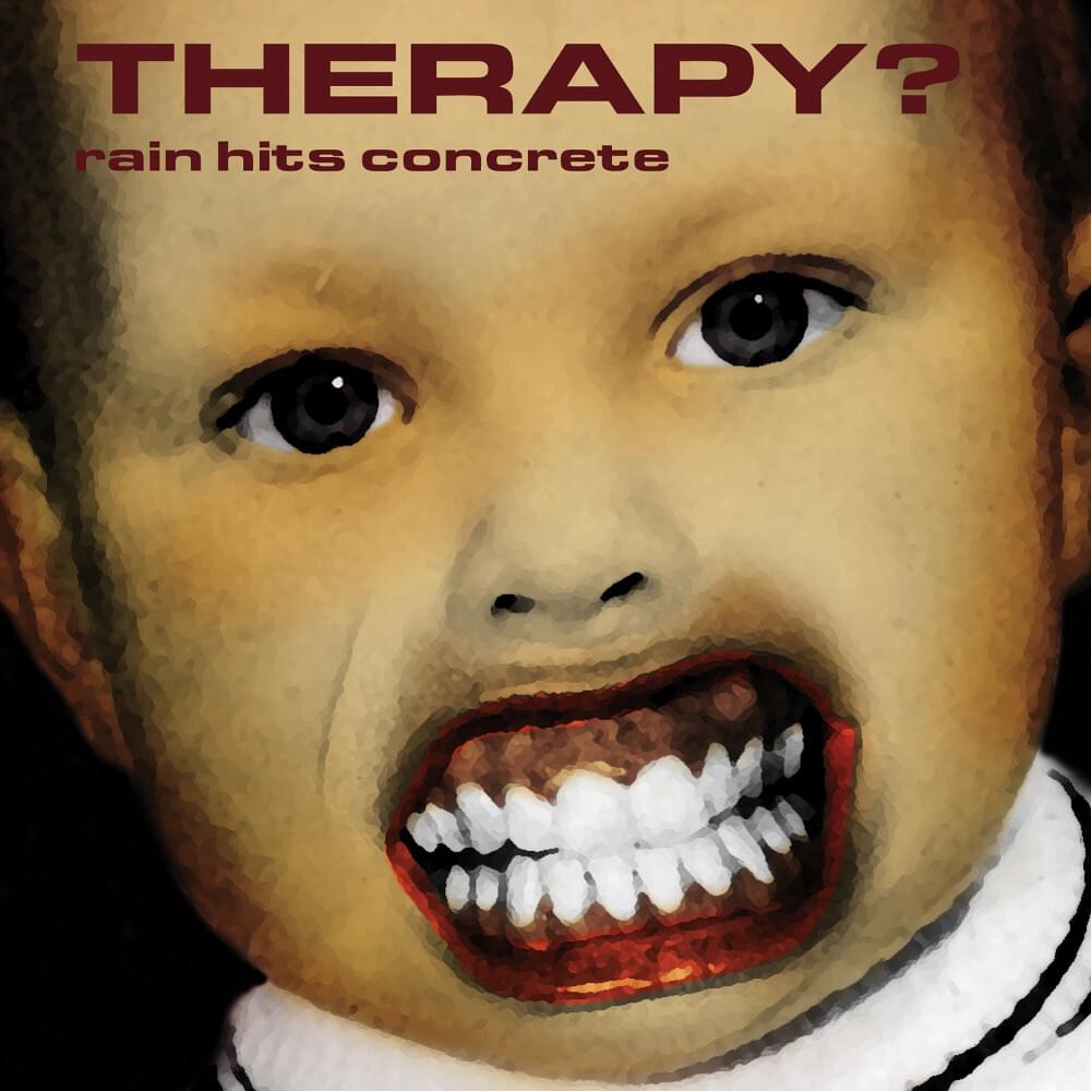 Album cover art for "Rain Hits Concrete" by Therapy? (Band)