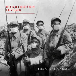 The Great Unrest by Washington Irving (UK)