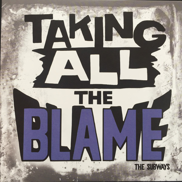 Album cover art for "Taking All the Blame" by The Subways