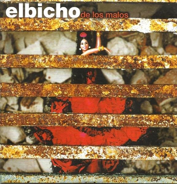 De Los Malos by El Bicho