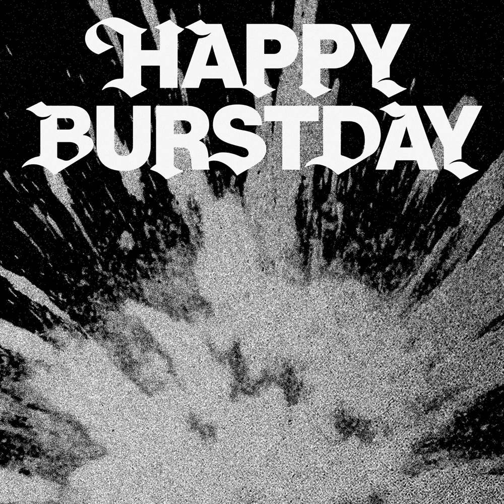 Cover image for HAPPY BURSTDAY (Explicit Edition)