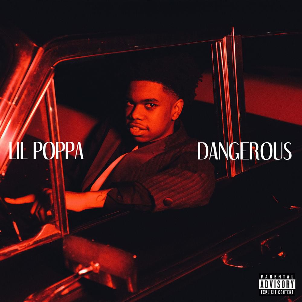 Dangerous by Lil Poppa