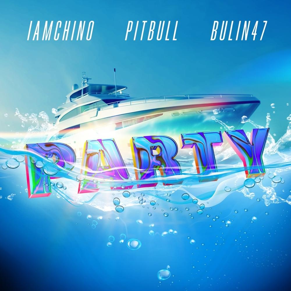 Album cover art for "Party" by IAmChino & Pitbull