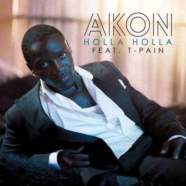 Album cover art for "Holla Holla" by Akon & T-Pain