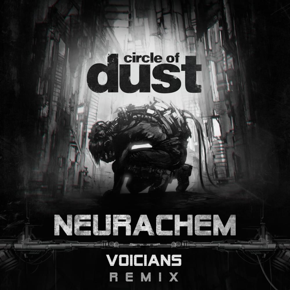 Album cover art for "Neurachem [Voicians Remix]" by Circle of Dust