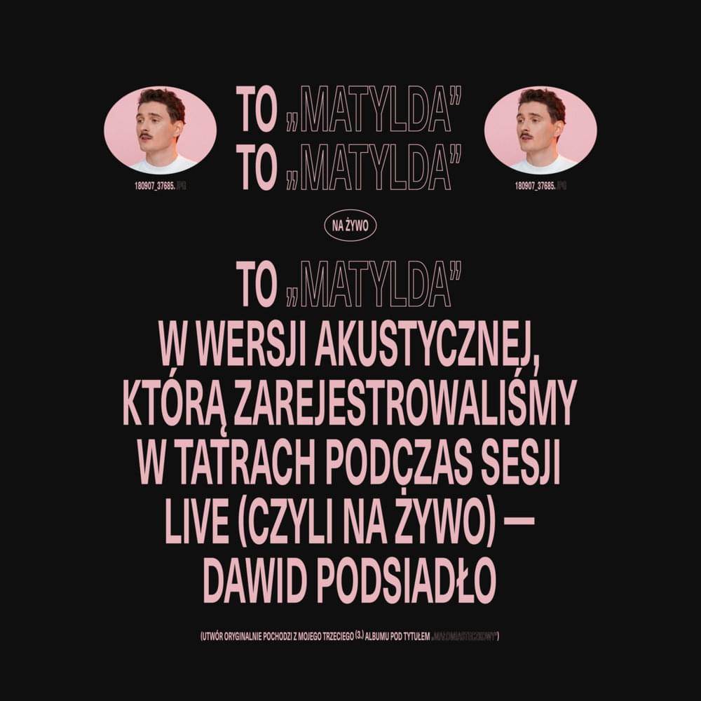 Album cover art for "Matylda (na żywo, akustycznie)" by Dawid Podsiadło