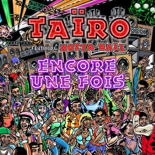 Album cover art for "Encore une fois" by Taïro & Hotta Ball