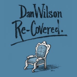 Never Meant to Love You by Dan Wilson