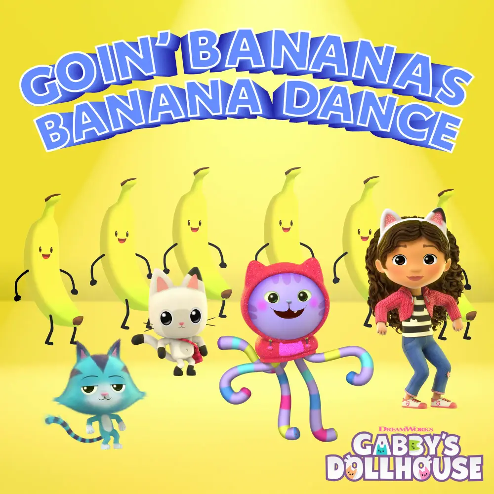 Album cover art for "Goin’ Bananas Banana Dance" by Gabby’s Dollhouse