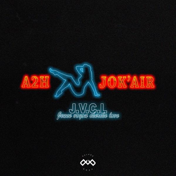 Album cover art for "Jeune voyou cherche love" by A2H & Jok’Air