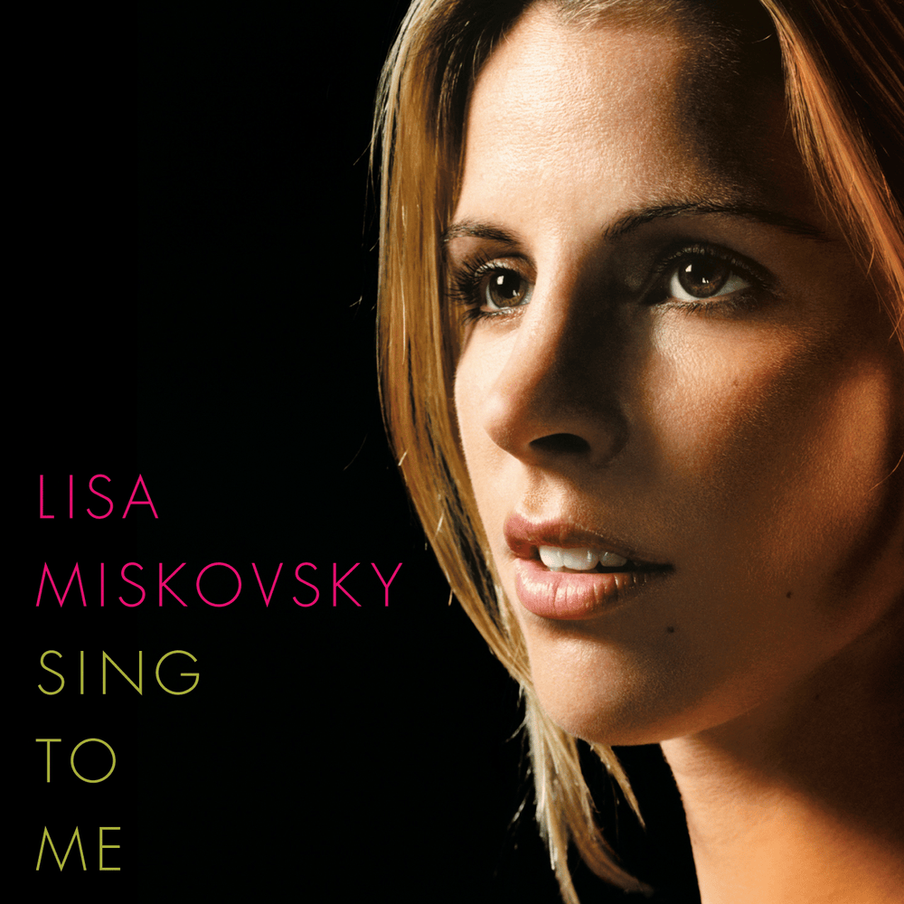 Album cover art for "Sing To Me" by Lisa Miskovsky