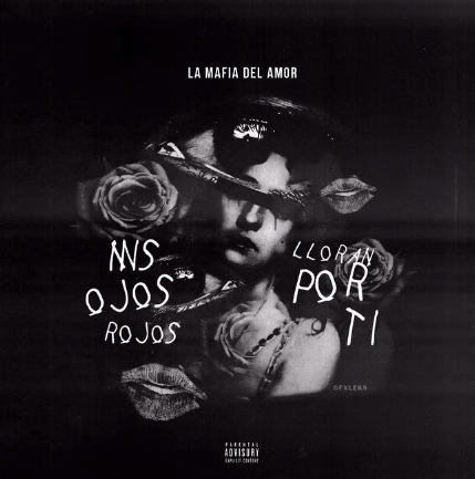 Album cover art for "Mis Ojos Rojos Lloran Por Ti" by La Mafia del Amor
