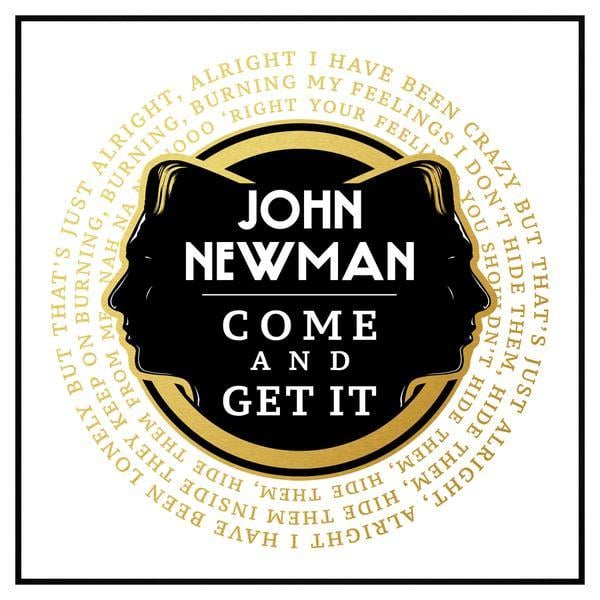 Come and Get It by John Newman