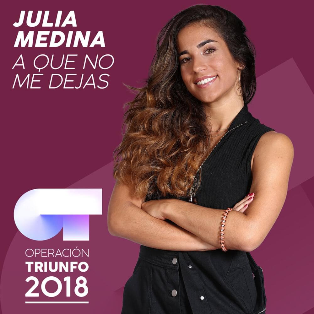 Album cover art for "A Que No Me Dejas" by Operación Triunfo 2018 & Julia Medina