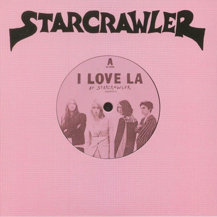 I Love LA by Starcrawler