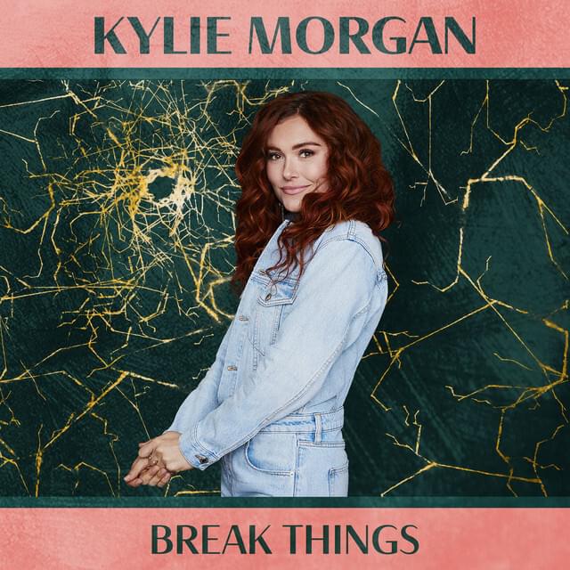 Album cover art for "Break Things" by Kylie Morgan