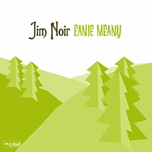 Album cover art for "Eanie Meany" by Jim Noir